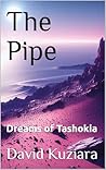The Pipe: Dreams ...