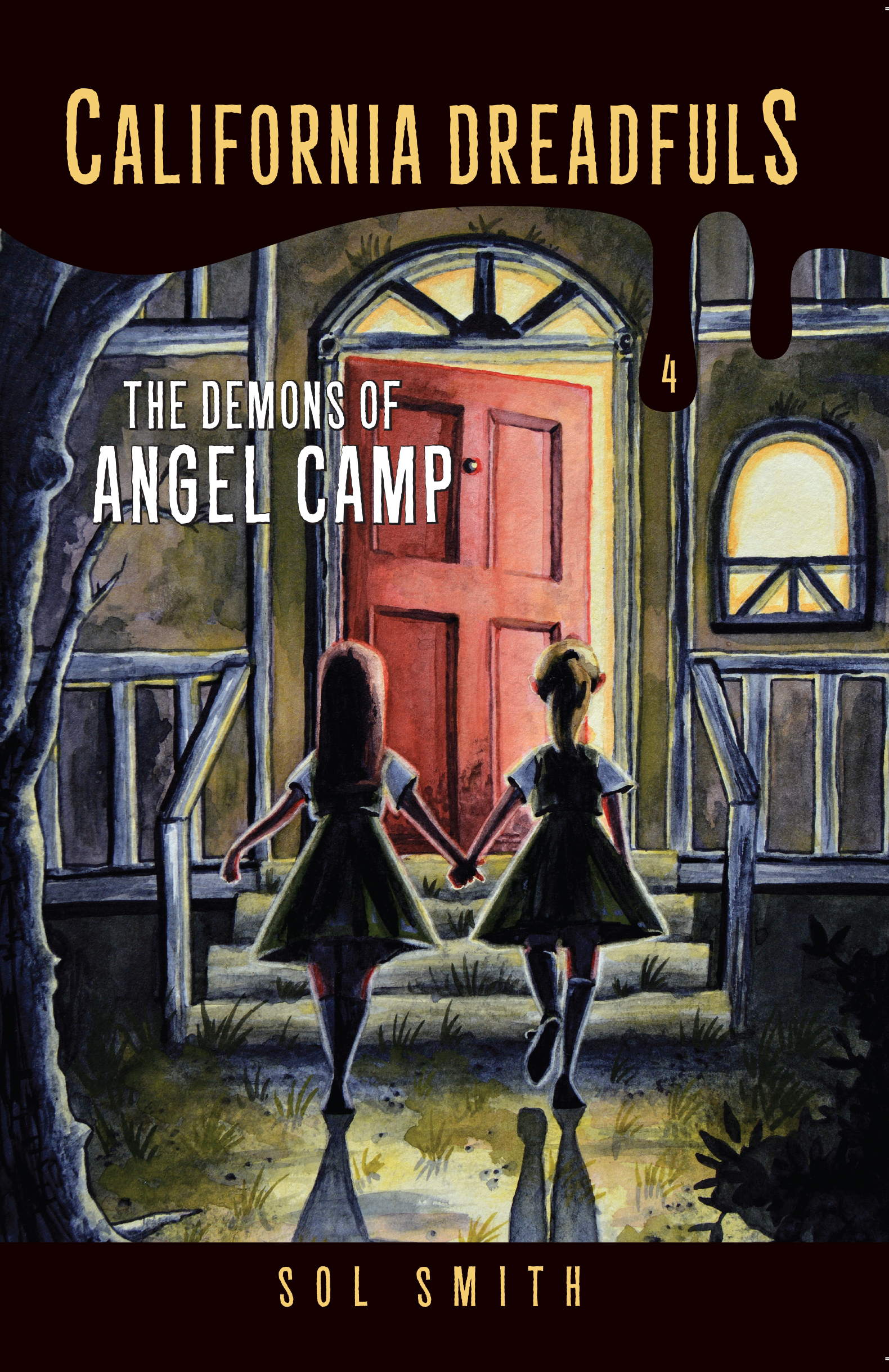 The Demons of Angel Camp (California Dreadfuls Book 4)