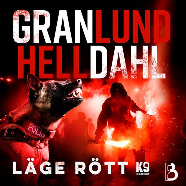 Läge rött (K9 Hundenheten #2)