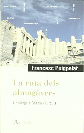 La ruta dels almogàvers. Un viatge a Grècia i Turquia.
