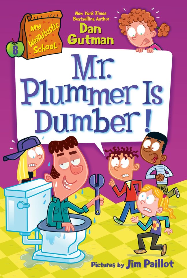 My Weirdtastic School #8: Mr. Plummer Is Dumber!: Funny School Adventures from the Bestselling Series for Kids (Ages 6-10)