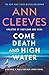 Come Death and High Water (George & Molly Palmer-Jones #2)