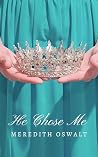 He Chose Me