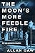 The Moon's More Feeble Fire (Dr Jack Cuthbert Mysteries #2)