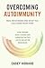 Overcoming Autoimmunity: Re...