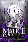 A Reign of Malice