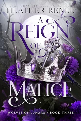 A Reign of Malice (Wolves of Lunara, #3)