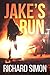 Jake’s Run by Richard Simon Jake’s Run by Richard Simon