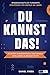 DU KANNST DAS! Meistere Gewohnheiten, emotionale Intelligenz ... by Daniel Krebs