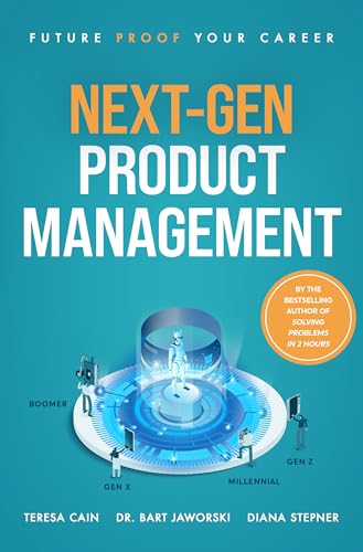 Next-Gen Product Management: Future Proof Your Career (Kindle Edition)