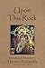 Upon This Rock: A Devotiona...