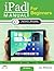 iPad Manual for Beginners: ...