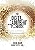 The Digital Leadership Playbook by Jeremy Blain