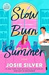 Slow Burn Summer:...