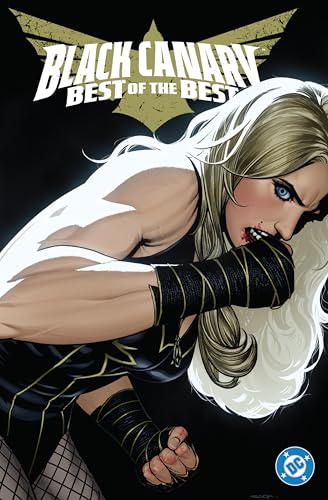 Black Canary: Best of the Best (Hardcover)