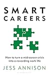 Smart Careers: How to turn a mid-career crisis into a rewarding work life