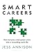 Smart Careers: How to turn a mid-career crisis into a rewarding work life