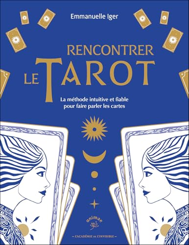 Rencontrer le tarot: La méthode intuitive et fiable pour faire parler les cartes (Paperback)