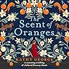 The Scent of Oranges by Kathy     George