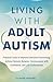 Living with Adult Autism by Claude Moore