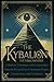 The Kybalion by The Three Initiates