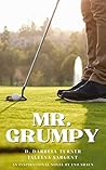 Mr. Grumpy: A Short Story