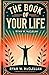 The Book Of Your Life: A Gu...