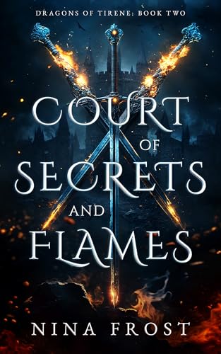 Court of Secrets and Flames (Dragons of Tirene, #2)