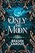 Only The Moon by Brandi LaRoux