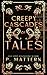 Creepy Cascades of Tales