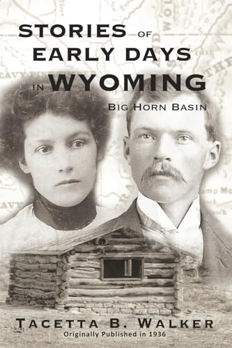 Stories of Early Days in Wyoming: Big Horn Basin (Paperback)