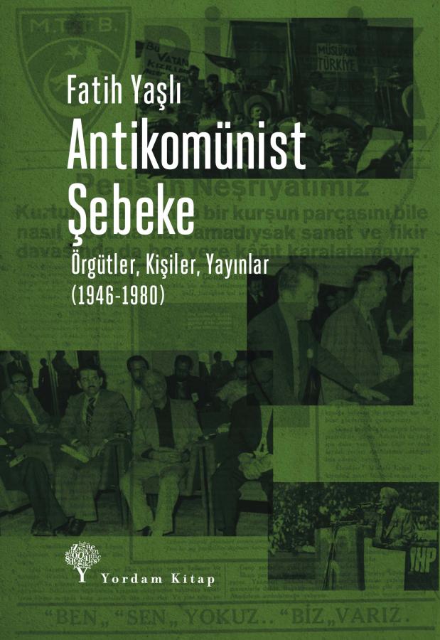 Antikomünist Şebeke: Örgütler, Kişiler, Yayınlar - 1946 / 1980