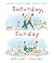 Saturday, Sunday