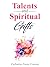 Talents and Spiritual Gifts by Zacharias Tanee Fomum