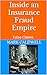 Inside an Insurance Fraud E...