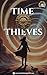 Time Thieves: Value of Time...