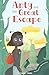 Anty and the Great Escape: An Adventure Story for Children Ages 7-11