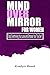 Mind Over Mirror: A Woman's Guide to Stop Overthinking Your Looks and Embrace Your True Self: 5-Key Method to Break Body Image Anxiety: Reclaim Your ... Decoding Relationships, Careers, and Culture)