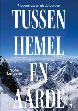 Tussen hemel en aarde: 7 levenslessen uit de bergen (Paperback)