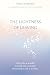 The Lightness Of Leaving (Awakening To Joyful Living Poetry)