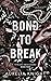 Bond to Break (Stolen Obses...
