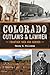 Colorado Outlaws & Lawmen: ...