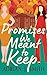 Promises We Meant to Keep