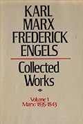 Collected Works Volume 1, Marx: 1835–43