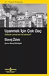 Uyanmak İçin Çok ...