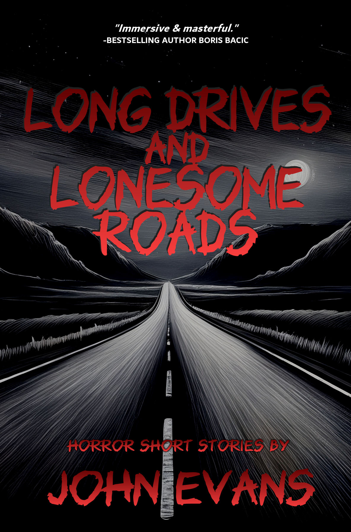 Long Drives and Lonesome Roads