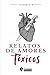 Relatos de amores tóxicos: ...