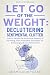 Decluttering Sentimental Clutter -- Let Go of the Weight by Adam Good Yazar
