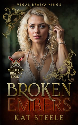 Broken Embers: Mirochin Bratva (Vegas Bratva Kings #4)
