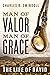 Man of Valor, Man of Grace: The Life of David (The Perfect Gift for Fans of House of David. Discover More About the Real King David of the Bible)